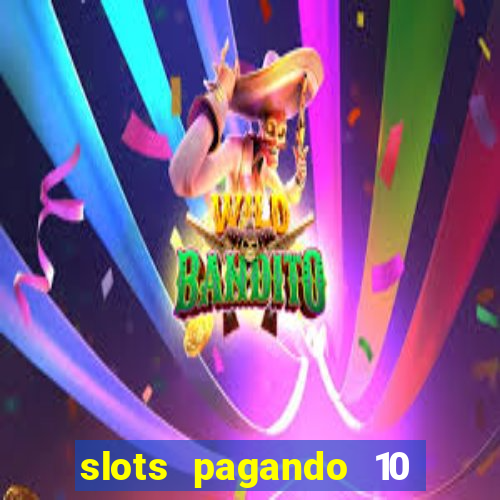 slots pagando 10 no cadastro facebook